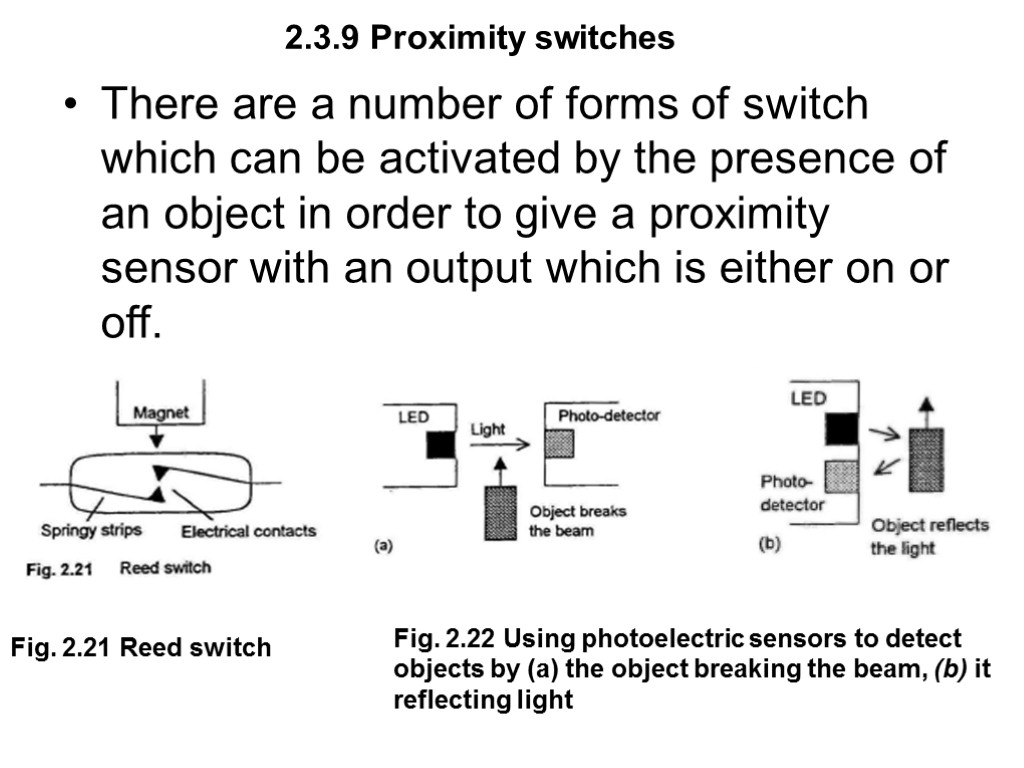 2.3.9 Proximity switches There are a number of forms of switch which can be